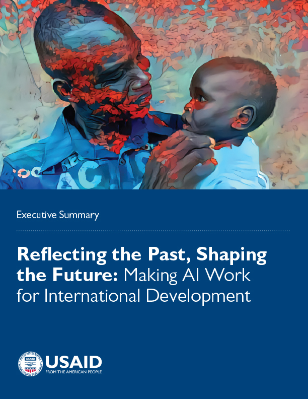 Reflecting the Past, Shaping the Future: Making AI Work for International Development - Executive Summary