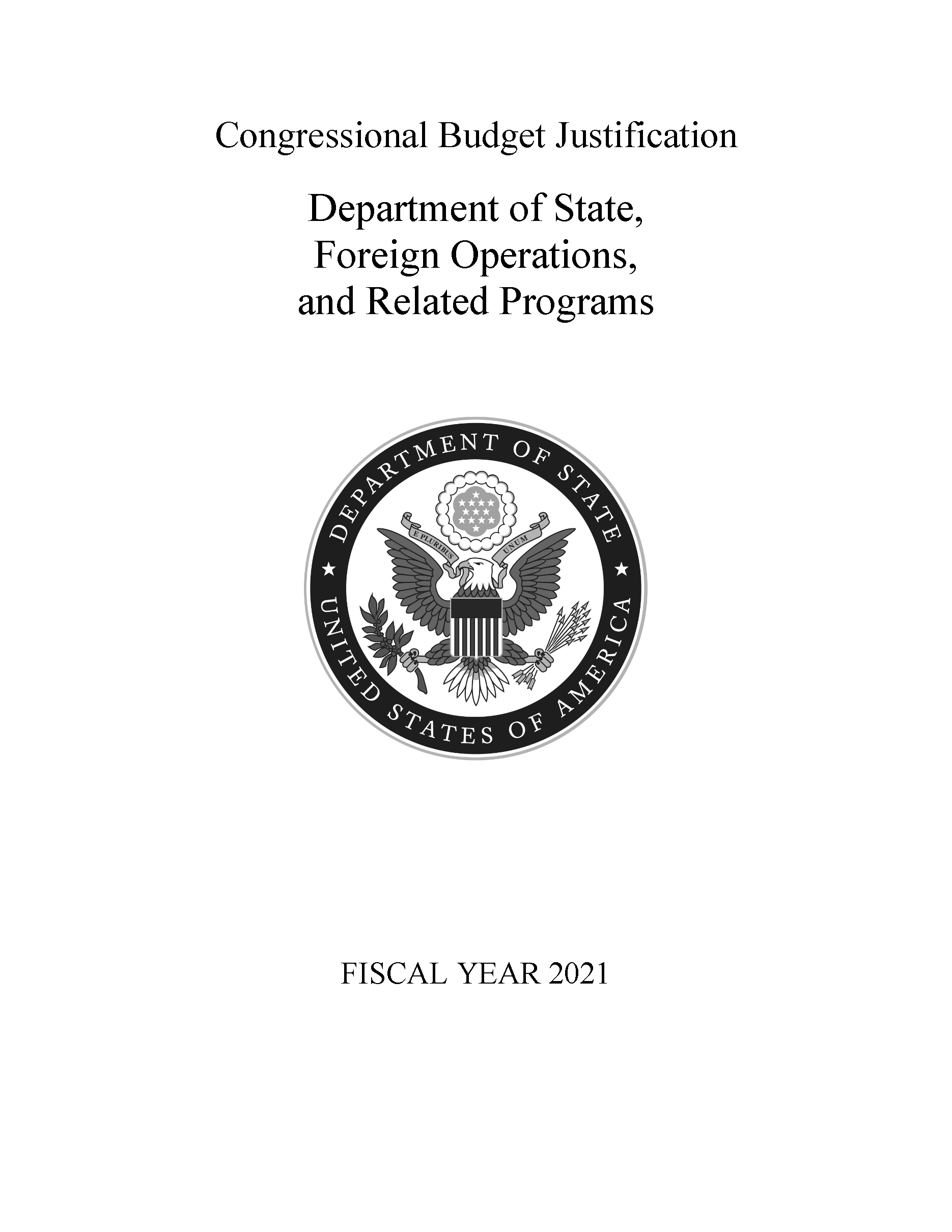 FY 2021 Congressional Budget Justification - Department of State, Foreign Operations, and Related Programs