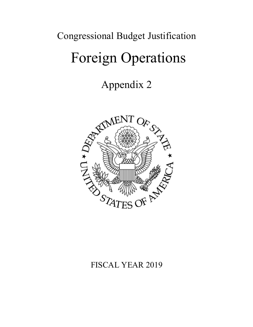FY 2019 Department of State Foreign Operations Congressional Budget Justification (Appendix 2) 