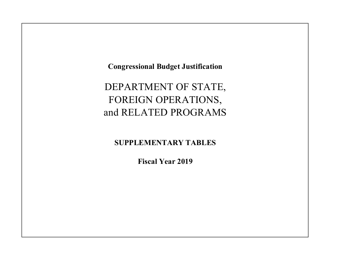 FY 2019 Department of State Foreign Operations Congressional Budget Justification (Supplementary Tables) 