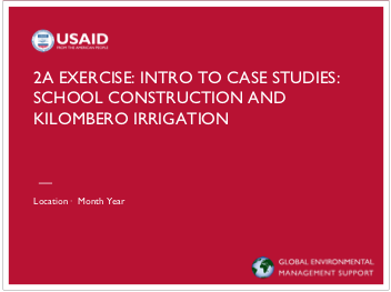 2-Day EC-ESDM Workshop - Session 2a: EIA Exercise: Kilombero Irrigation and School Construction case studies