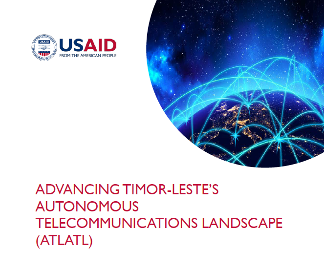 Advancing Timor-Leste’s Autonomous Telecommunications Landscape (ATLATL) Factsheet