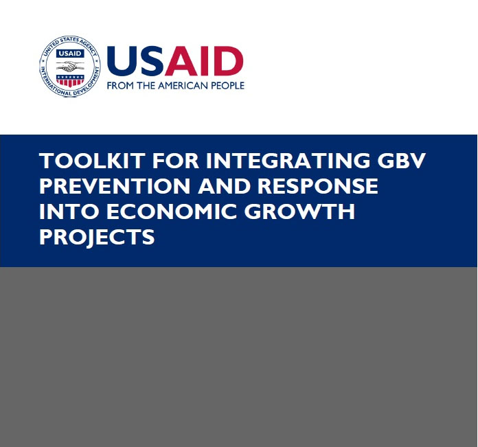 Download the Toolkit for Integrating GBV Prevention and Response into Economic Growth Projects