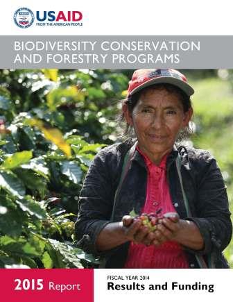 USAID's Biodiversity Conservation and Forestry Programs, 2015 Report