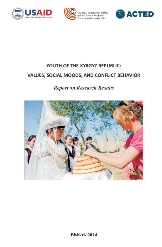 YOUTH OF THE KYRGYZ REPUBLIC: VALUES, SOCIAL MOODS, AND CONFLICT BEHAVIOR Report on Research Results. Bishkek