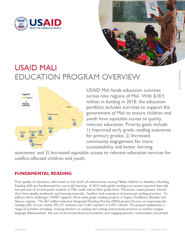 
<p>USAID Mali funds education activities across nine regions of Mali. With $18.5 million in funding in 2018, the education portf