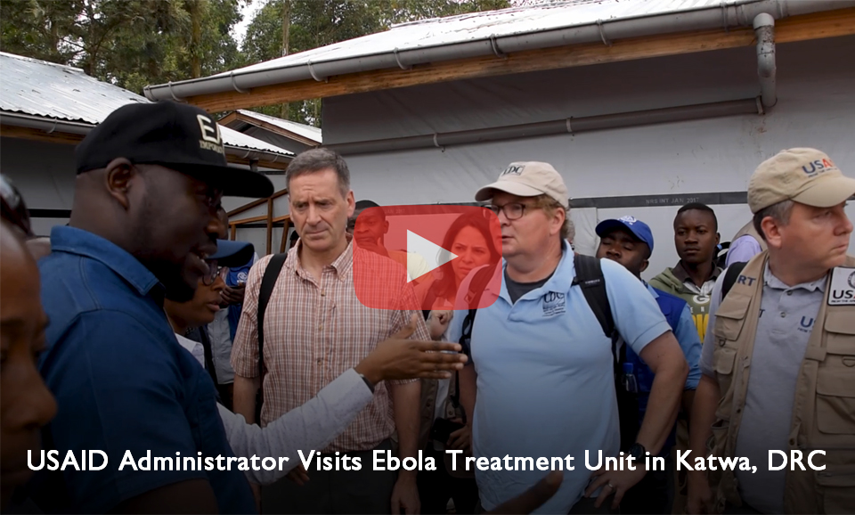 Video: USAID Administrator Green visits Ebola Treatment Unit in Katwa, DRC