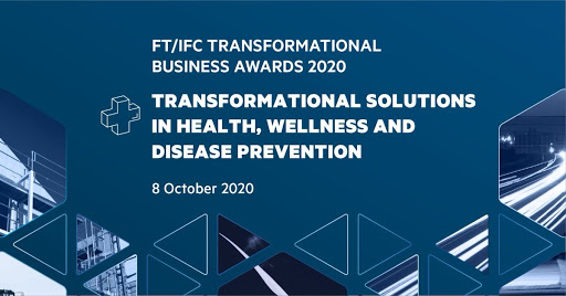 FT/IFC Transformational Business Awards 2020 - Transformational Solutions in Health, Wellness and Disease Prevention - 8 October 2020