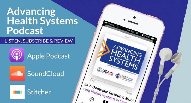 Advancing Health Systems Podcast - Listen, Subscribe & Review on Apple Podcast, SoundCloud, and Stitcher
