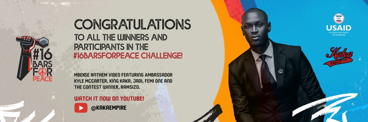 Congratulations to all the winners and participants in the #16Barsforpeace challenge. Mbense anthem video featuring Ambassador Kyle McCarter, King Kaka, Jaoi, Femi One and the Contest Winner, Ramsizo