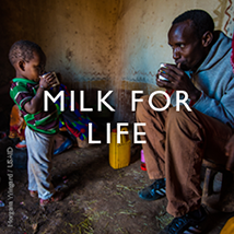 Milk For Life - click to read this story. Photo; Morgana Wingard for USAID